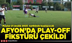 Afyon’da Play-Off fikstürü çekildi