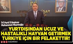 Yurtdışından ucuz ve hastalıklı hayvan getirmek Türkiye için bir felakettir!