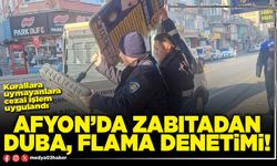 Afyon’da Zabıtadan duba, flama denetimi!