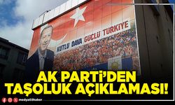 AK Parti’den Taşoluk açıklaması!