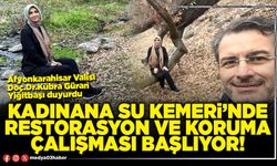 Kadınana su kemeri’nde restorasyon ve koruma çalışması başlıyor!