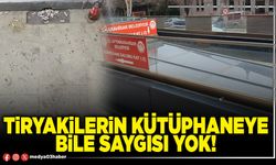 Tiryakilerin kütüphaneye bile saygısı yok!