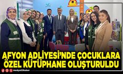 Afyon Adliyesi’nde çocuklara özel kütüphane oluşturuldu