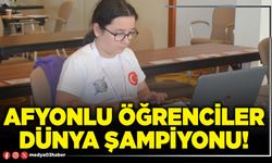Afyonlu öğrenciler Dünya Şampiyonu!
