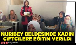 Nuribey Beldesinde kadın çiftçilere eğitim verildi