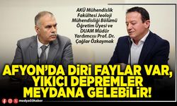 Afyon’da diri faylar var, yıkıcı depremler meydana gelebilir!