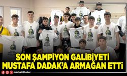 Son şampiyon galibiyeti Mustafa Dadak’a armağan etti