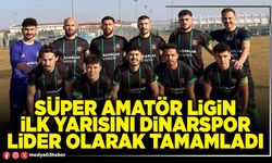 Süper Amatör Ligin ilk yarısını Dinarspor lider olarak tamamladı