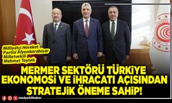 Mermer sektörü Türkiye ekonomosi ve ihracatı açısından stratejik öneme sahip!
