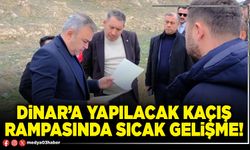 Dinar’a yapılacak kaçış rampasında sıcak gelişme!