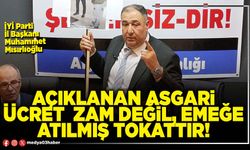 Açıklanan asgari ücret zam değil, emeğe atılmış tokattır!