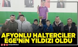 Afyonlu Halterciler Ege’nin yıldızı oldu