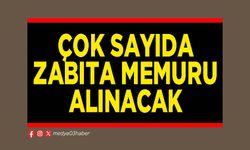 Çok sayıda zabıta memuru alınacak