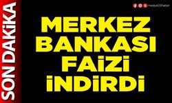 Merkez Bankası faizi indirdi