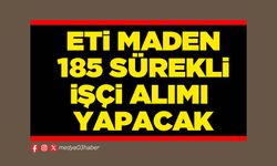 ETİ Maden 185 sürekli işçi alımı yapacak