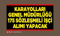 Karayolları Genel Müdürlüğü 175 sözleşmeli işçi alımı yapacak