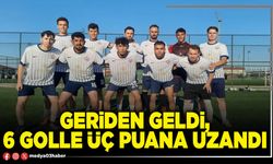 Geriden geldi, 6 golle üç puana uzandı