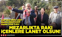 Mezarlıkta rakı içenlere lanet olsun!