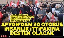 Afyon’dan 30 otobüs insanlık ittifakına destek olacak