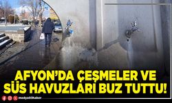 Afyon’da çeşmeler ve süs havuzları buz tuttu!