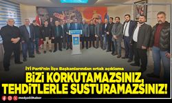 Bizi korkutamazsınız, tehditlerle susturamazsınız!
