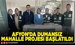 Afyon’da dumansız mahalle projesi başlatıldı