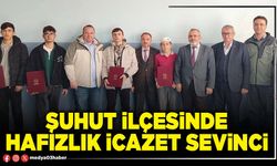 Şuhut İlçesinde hafızlık icazet sevinci