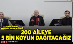 200 Aileye 5 Bin koyun dağıtacağız