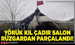 Yörük kıl çadır salon rüzgardan parçalandı!