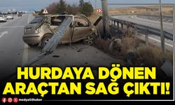 Hurdaya dönen araçtan sağ çıktı!