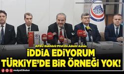 İddia ediyorum Türkiye’de bir örneği yok!
