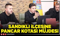 Sandıklı İlçesine pancar kotası müjdesi