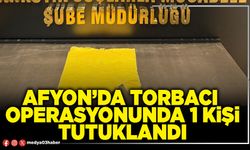 Afyon’da torbacı operasyonunda 1 kişi tutuklandı