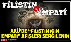 AKÜ’de “Filistin için empati” afişleri sergilendi