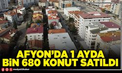 Afyon’da 1 Ayda Bin 680 konut satıldı