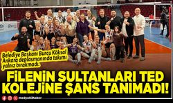 Filenin sultanları TED Kolejine şans tanımadı!