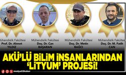 AKÜ’lü bilim insanlarından ‘Lityum’ projesi!