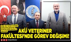 AKÜ Veteriner Fakültesi’nde görev değişimi!