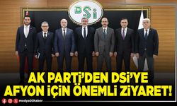 AK Parti’den DSİ’ye Afyon için önemli ziyaret!