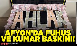 Afyon’da fuhuş ve kumar baskını!