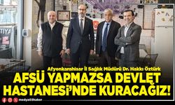 AFSÜ yapmazsa Devlet Hastanesi’nde kuracağız!