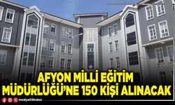 Afyon Milli Eğitim Müdürlüğü’ne 150 kişi alınacak