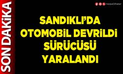 Sandıklı’da otomobil devrildi sürücüsü yaralandı