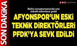 Afyonspor’un eski Teknik Direktörleri PFDK’ya sevk edildi