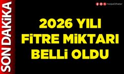 2026 yılı fitre miktarı belli oldu