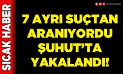 7 ayrı suçtan aranıyordu Şuhut’ta yakalandı!