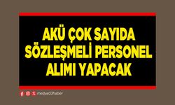 AKÜ çok sayıda sözleşmeli personel alımı yapacak