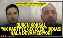 Burcu Köksal “AK Parti’ye geçecek” iddiası hala devam ediyor!
