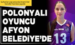 Polonyalı oyuncu Afyon Belediye’de