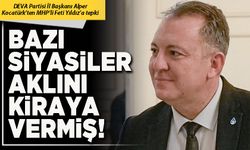 Bazı siyasiler aklını kiraya vermiş!